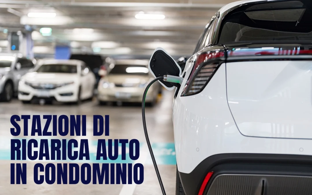 Colonnine di ricarica auto in condominio a Roma e nel Lazio